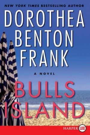 Bulls Island (Large Print) by Dorothea Benton Frank