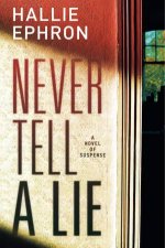 Never Tell A Lie A Novel of Suspense