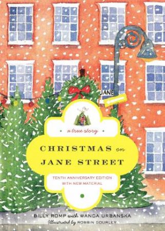 Christmas On Jane Street: A True Story by Billy Romp & Wanda Urbanska