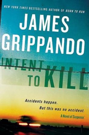 Intent to Kill by James Grippando