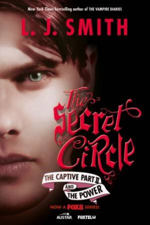 The Captive Part II and The Power by L. J. Smith