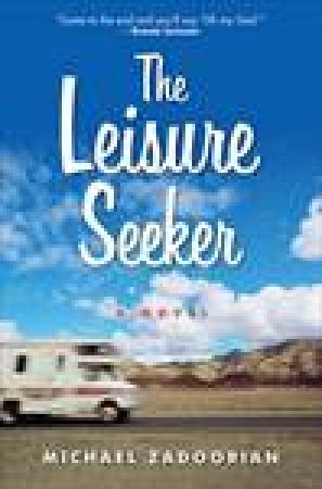 Leisure Seeker by Michael Zadoorian