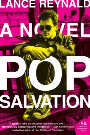 Pop Salvation: A Novel by Lance Reynald