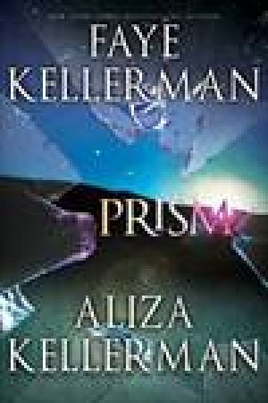 Prism by Faye & Eliza Kellerman