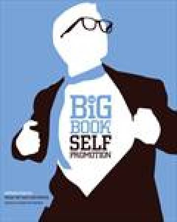 Big Book of Self Promotion by Suzanna Stephens