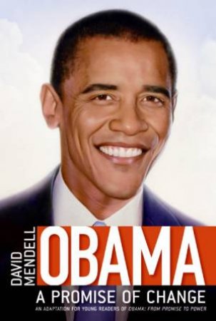 Obama: A Promise of Change by David Mendell