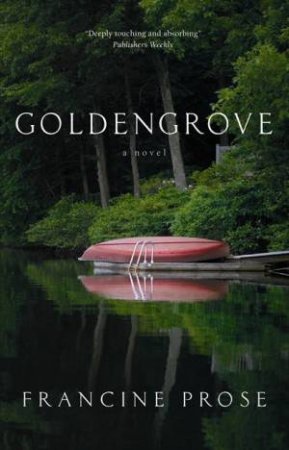 Goldengrove by Francine Prose