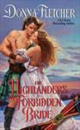 The Highlander's Forbidden Bride by Donna Fletcher