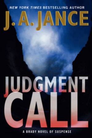 Judgment Call: A Brady Novel of Suspense by J. A. Jance