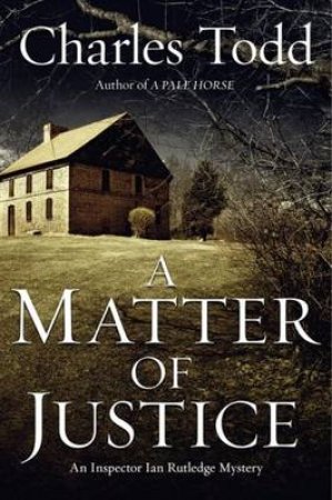 Matter of Justice by Charles Todd