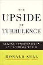 Upside of Turbulence Seizing Opportunity in an Uncertain World