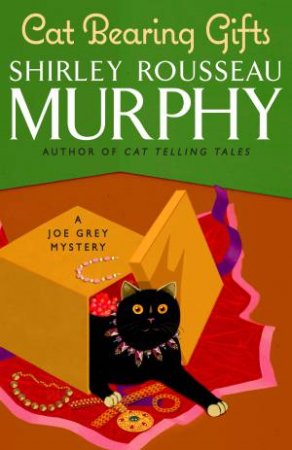 Cat Bearing Gifts: A Joe Grey Mystery by Shirley Rousseau Murphy