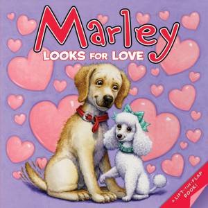 Marley Looks for Love by John Grogan