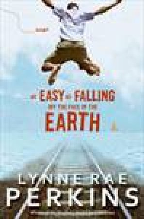 As Easy as Falling off the Face of the Earth by Lynne Rae Perkins