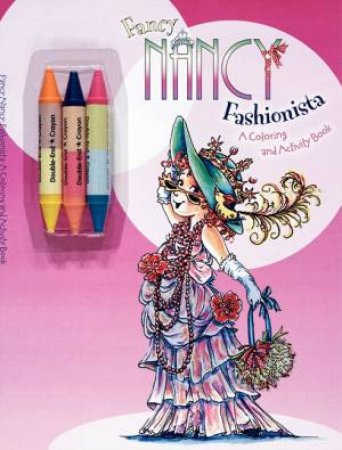 Fancy Nancy: Fashionista: A Coloring and Activity Book by Jane O'Connor