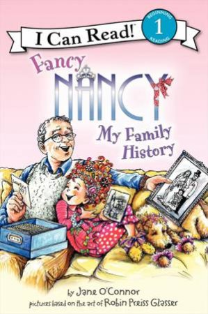 Fancy Nancy: My Family History by Robin Preiss Glasser & Jane O'Connor