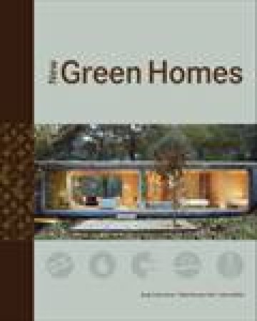 New Green Homes: The Latest in Sustainable Living by Sergi Costa Duran & Bollinin Liliana