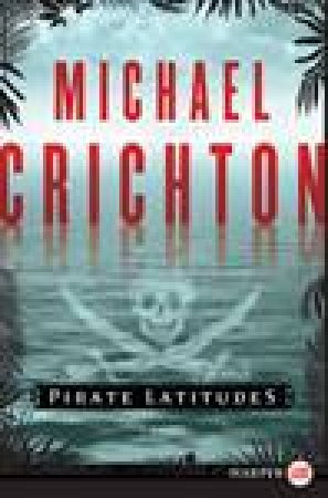 Pirate Latitudes, LP by Michael Crichton