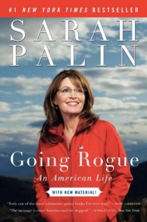 Going Rogue: An American Life by Sarah Palin