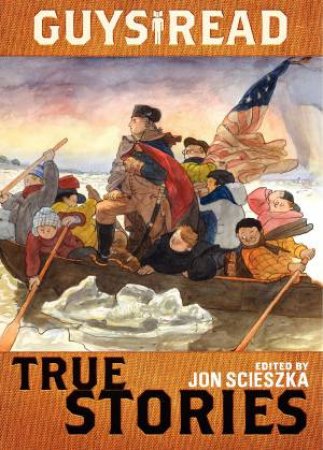 True Stories by Jon Scieszka