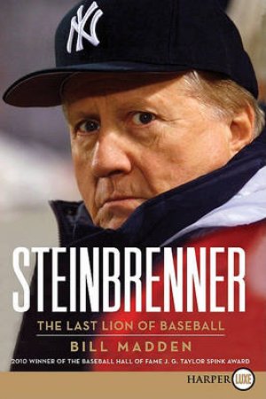 Steinbrenner Large Print by Bill Madden