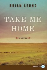 Take Me Home Large Print