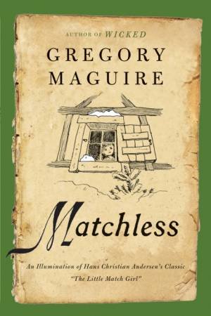 Matchless: An Illumination of Hans Christian Andersen's Classic \