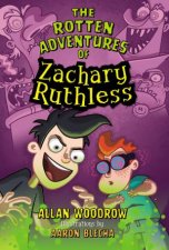 The Rotten Adventures of Zachary Ruthless