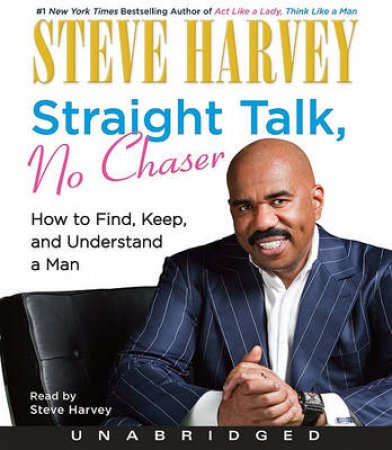 Straight Talk, No Chaser: How to Find, Keep and Understand a Man UA CD by Steve Harvey