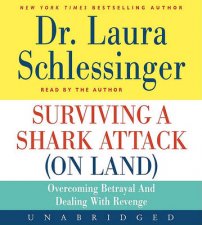 Surviving a Shark Attack On Land Overcoming Betrayal and Dealing with