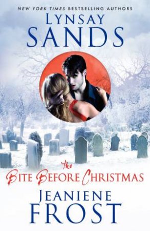 The Bite Before Christmas by Lynsay Sands & Jeaniene Frost