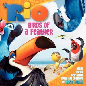 Rio: Birds of a Feather by Susan Korman