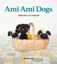 Ami Ami Dogs Seriously Cute Crochet