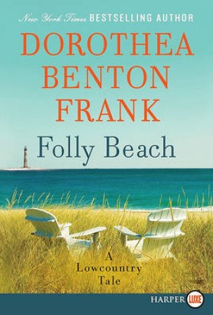 Folly Beach Large Print by Dorothea Benton Frank