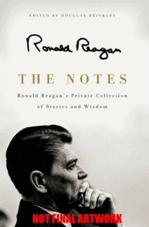 The Notes Large Print by Ronald Reagan