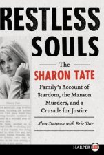 Restless Souls The Sharon Tate Familys Account of Stardom Murder and
