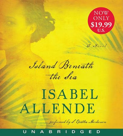 Island Beneath the Sea UA by Isabel Allende