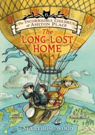 The Long-Lost Home by Maryrose Wood & Eliza Wheeler