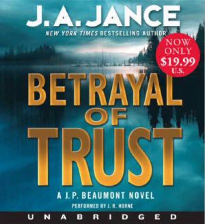 Betrayal of Trust Unabridged Low Price CD 8/585 by J. A. Jance