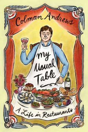 My Usual Table by Colman Andrews