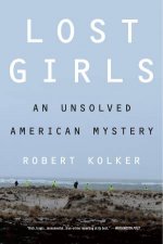 Lost Girls An Unsolved American Mystery