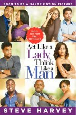 Act Like a Lady Think Like a Man Movie Tiein Edition