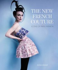 The New French Couture Icons Of Paris Fashion