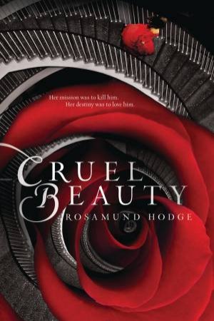 Cruel Beauty by Rosamund Hodge