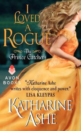 I Loved A Rogue by Katharine Ashe