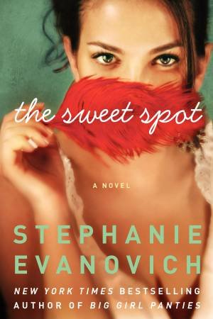The Sweet Spot by Stephanie Evanovich