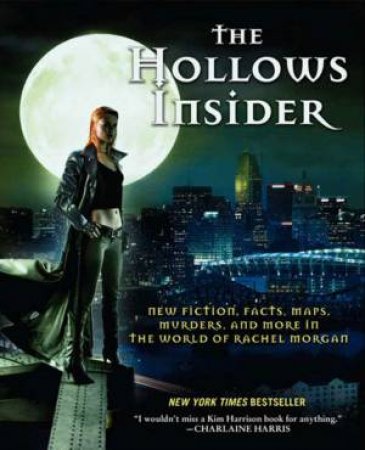 The Hollows Insider: New Fiction, Facts, Maps, Murders, and More in ...