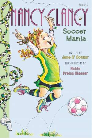 Soccer Mania by Jane O'Connor & Robin Preiss Glasser