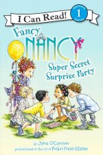 Fancy Nancy Super Secret Surprise Party