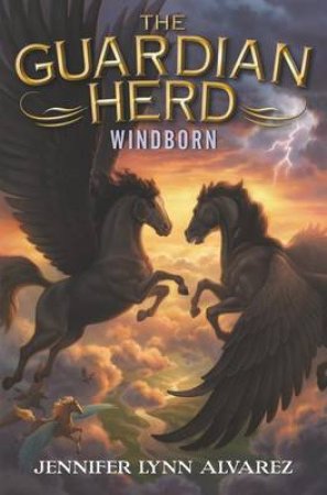 Guardian Herd #4: Windborn by Jennifer Lynn Alvarez & David McClellan